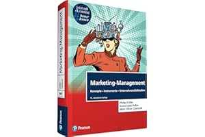 Marketing-Management. Mit eLearning-Zugang "MyLab | Marketing-Management": Konzepte-Instrumente-Unternehmensfallstudien (Pearson Studium - Economic BWL)