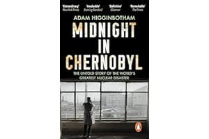 Midnight in Chernobyl: The Untold Story of the World's Greatest Nuclear Disaster