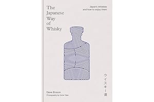 The Japanese Way of Whisky: Japan’s whiskies and how to enjoy them. The ultimate gift for whisky aficionados