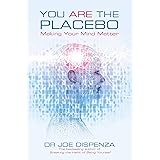 You Are the Placebo: Making Your Mind Matter