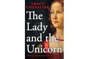 The Lady and the Unicorn [Lingua inglese]: An enthralling historical fantasy novel from the Sunday Times bestselling author