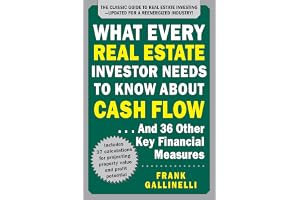 What Every Real Estate Investor Needs to Know About Cash Flow... And 36 Other Key Financial Measures, Updated Edition