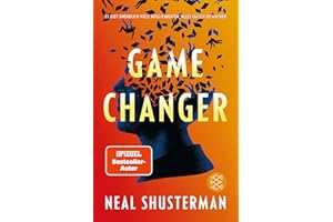Game Changer – Es gibt unendlich viele Möglichkeiten, alles falsch zu machen: Science Fiction Jugendroman ab 14 Jahren │ Pageturner mit Gänsehaut-Feeling