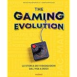 The gaming evolution. La storia dei videogiochi dal 1958 a oggi. Ediz. illustrata