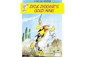 Lucky Luke Vol. 48: Dick Digger's Gold Mine (Lucky Luke Adventures)