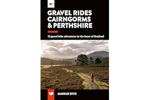 Gravel Rides Cairngorms & Perthshire: 15 gravel bike adventures in the heart of Scotland (UK Gravel Rides)