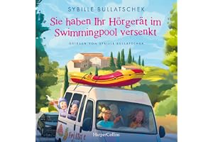 Sie haben Ihr Hörgerät im Swimmingpool versenkt - Roman