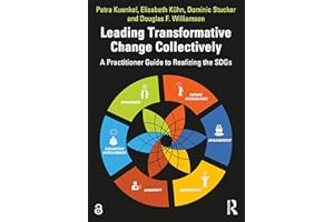 Leading Transformative Change Collectively: A Practitioner Guide to Realizing the SDGs