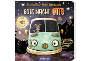 Gute Nacht, OTTO!: Eine liebevolle Gutenachtgeschichte mit hochwertigen Sounds für Kinder ab 18 Monaten (OTTO fährt los)