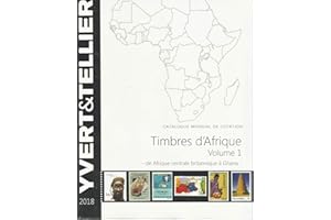 AFRIQUE Volume 1 - 2018 (Catalogue des timbres des pays d'Afrique : de Afrique Centrale Britannique à Ghana)