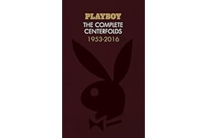 Playboy. The Complete Centerfolds. 1953-2016