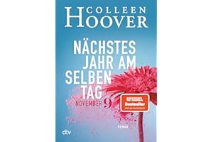 Nächstes Jahr am selben Tag: Roman | Die deutsche Ausgabe des Bestsellers ›November 9‹