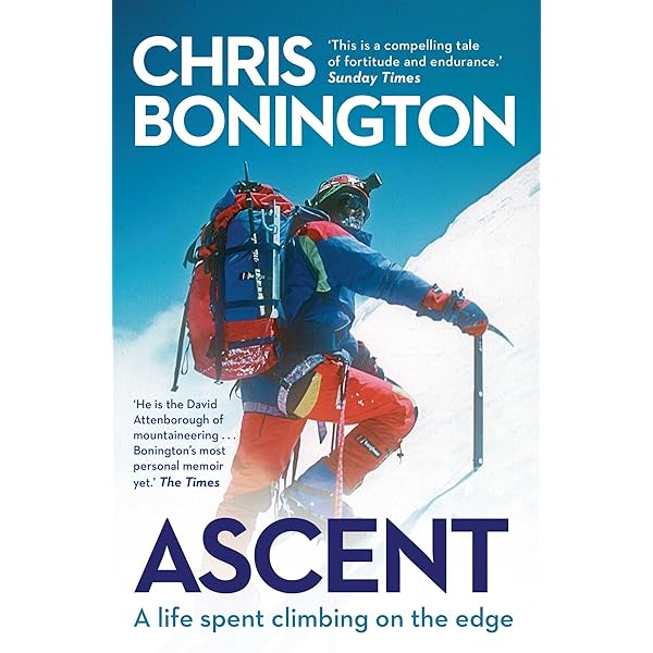 Chris Bonington: Mountaineer サイン入り Chris Bonington: Mountaineer サイン入り Signed. Mountaineer