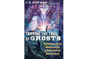 Tripping the Trail of Ghosts: Psychedelics and the Afterlife Journey in Native American Mound Cultures