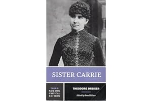 W. W. NORTON & COMPANY Sister Carrie: A Norton Critical Edition: 0 (Norton Critical Editions)