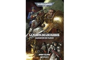 Warhammer Amanecer de fuego nº 02 La puerta de los huesos: 2 (Warhammer 40.000)