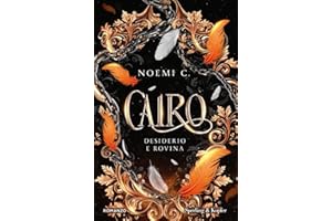 Desiderio e rovina. Cairo