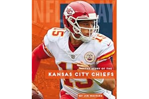 The Story of the Kansas City Chiefs