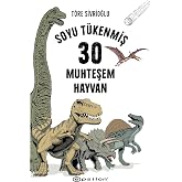 Soyu T&uuml;kenmiş 30 Muhteşem Hayvan (Fleksi Cilt)