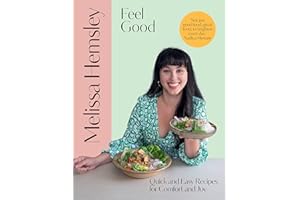 Feel Good: Quick and easy recipes for comfort and joy