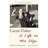 Carrie Fisher: A Life on the Edge