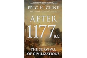 After 1177 B.C.: The Survival of Civilizations