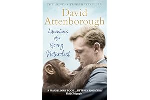 Adventures of a Young Naturalist: SIR DAVID ATTENBOROUGH'S ZOO QUEST EXPEDITIONS