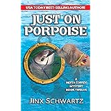 Just on Porpoise (Hetta Coffey Series Book 12) (English Edition)