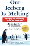 Our Iceberg is Melting: Changing and Succeeding Under Any Conditions