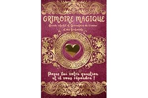 GRIMOIRE MAGIQUE - ORACLE DIVINATOIRE et INTUITIF - AMOUR ET SENTIMENTS: Posez votre question au livre magique et il vous répondra