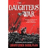 The Daughters' War: Discover the prequel to the &lsquo;dazzling&rsquo; (Robin Hobb) fantasy adventure The Blacktongue Thief, from the bes