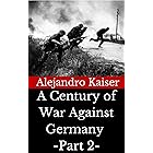 A Century of War Against Germany Part 2: An essay on the occupation of Germany after World War II