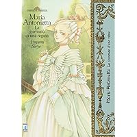 Maria Antonietta. La gioventù dì una regina