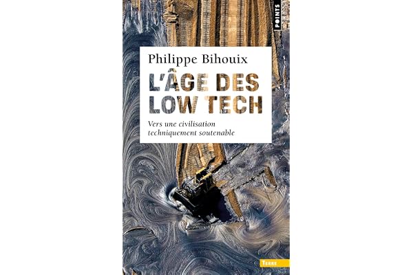 L'Âge des low tech: vers une civilisation techniquement soutenable