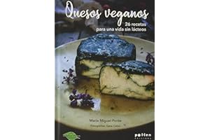 Quesos veganos: 26 recetas para una vida sin lácteos: 6 (Edicions Especials)