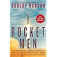 Rocket Men: The Daring Odyssey of Apollo 8 and the Astronauts Who Made Man's First Journey to the Moon
