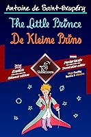 The Little Prince - De Kleine Prins: Bilingual parallel text - Tweetalig met parallelle tekst: English - Dutch / Engels - Nederlands (Dual Language Easy Reader Book 53)