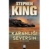KARANLIĞI SEVERSİN