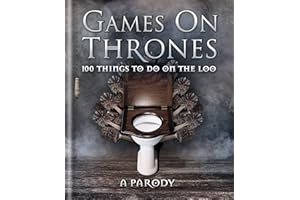 Games on Thrones: 100 things to do on the loo