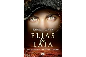 Elias & Laia - Das Leuchten hinter dem Sturm: Band 4