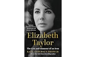 Elizabeth Taylor: The Grit and Glamour of an Icon