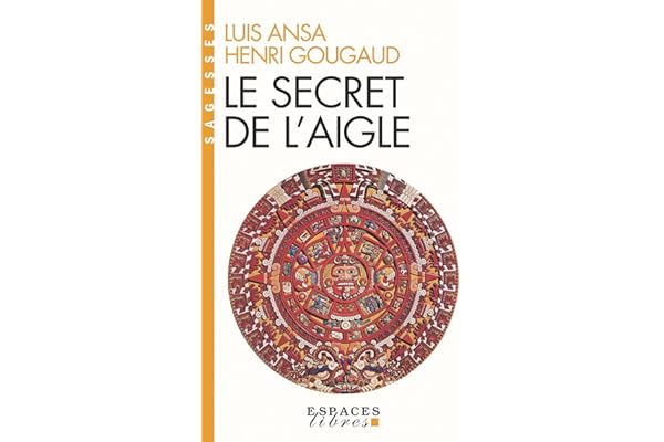 Le Secret de l'aigle (Espaces Libres - Sagesses)