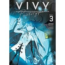 Vivy Prototype (Light Novel) Vol. 3: Amazon.co.uk: Nagatsuki