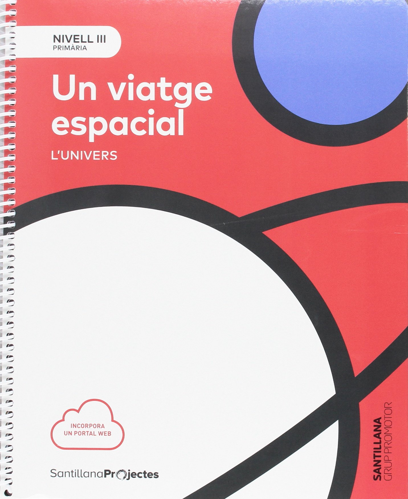 NIVELL III UN VIAJE ESPACIAL. EL UNIVERSO 5PRIMARIA GRUP PROMOTOR