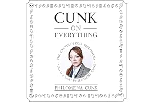 Cunk on Everything: The Encyclopedia Philomena - 'Essential reading for these slipshod times' Al Murray