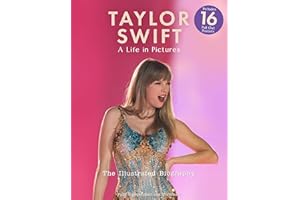 Taylor Swift: A Life in Pictures - Includes 16 Pull Out Posters: independent and unofficial
