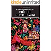 Los mejores cuentos de Fi&oacute;dor Dostoievski: Selecci&oacute;n de cuentos (Los mejores cuentos de&hellip; n&ordm; 13)