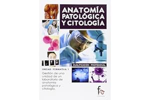 Gestión De Una Unidad De Un Laboratorio De Anatomía Patológica Y Citología (CERTIFICADOS PROFESIONALES)