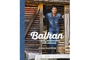Balkan: mat, människor och minnen