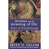 Momma and the Meaning of Life: Tales of Psychotherapy